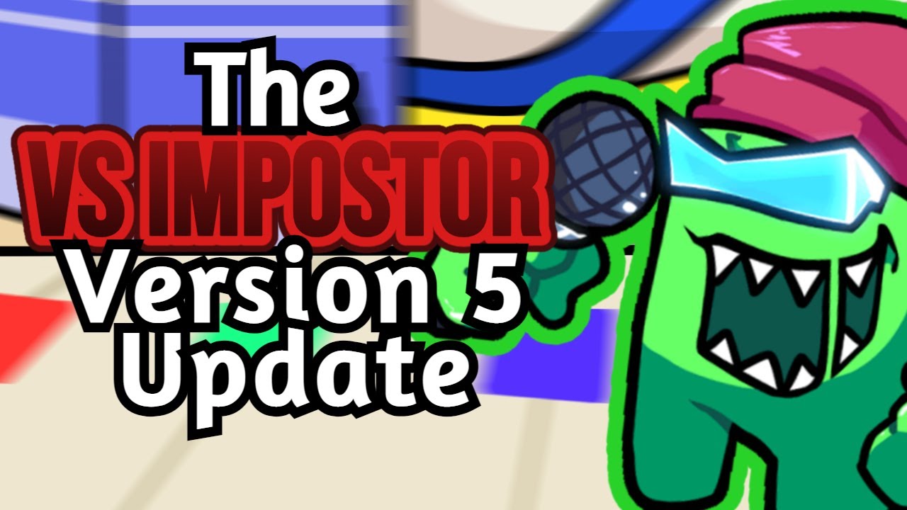 The VS Impostor's V5 April Fools Release!