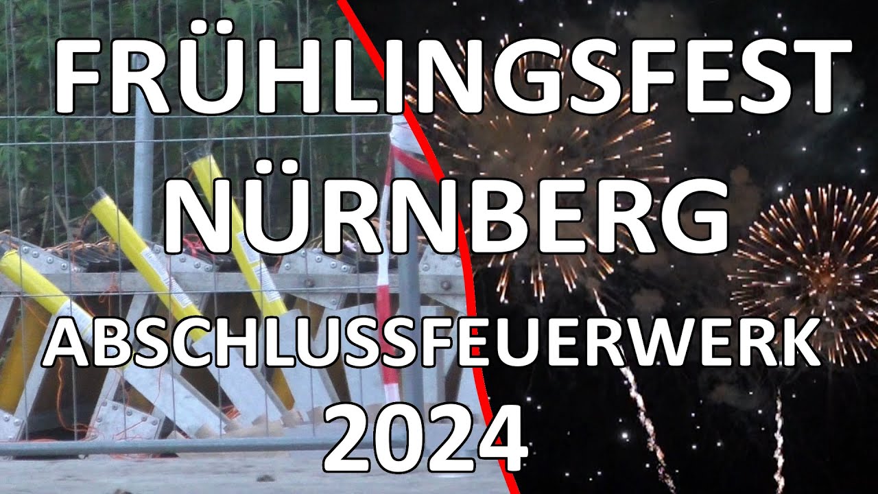 ABSCHLUSSFEUERWERK - VOLKSFEST NÜRNBERG 2024 - 14.04.2024