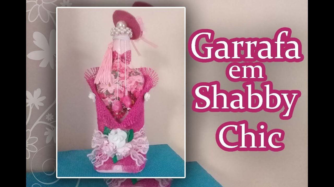 Garrafa Decorada Estilo Shabby Chic - Elisete Alves