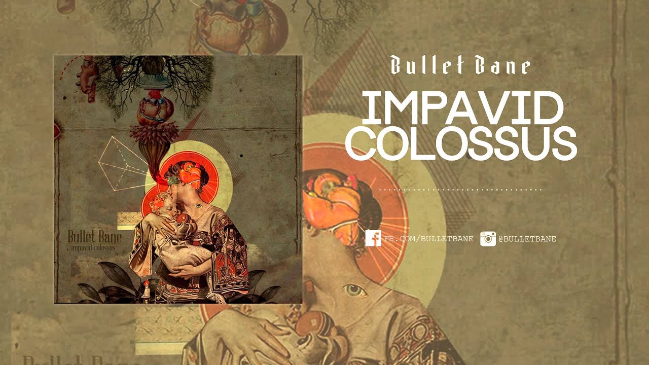Bullet Bane - Impavid Colossus [Full Album] [HD 1080p]