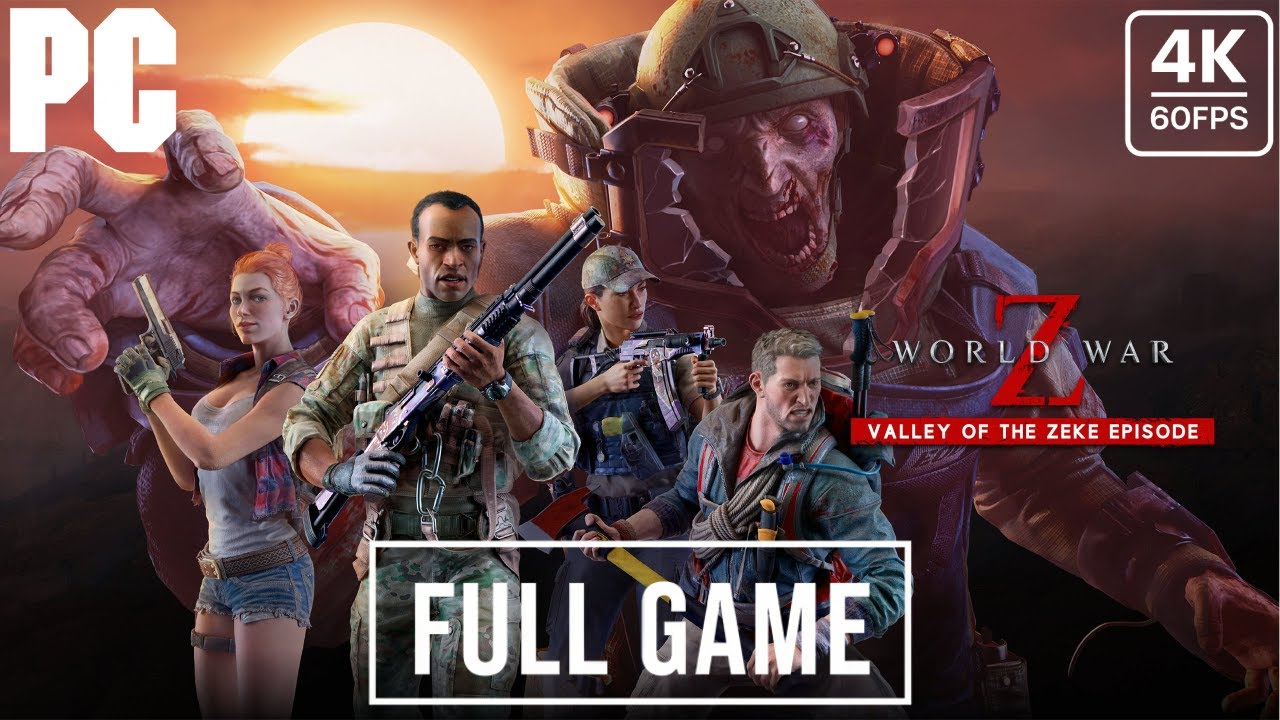 WORLD WAR Z AFTERMATH VALLEY OF THE ZEKE Gameplay Walkthrough FULL GAME -4K 60FPS PC- No Commentary