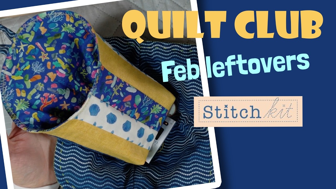 Quilt Club || Feb leftovers || Fabric bowl, hanging caddy