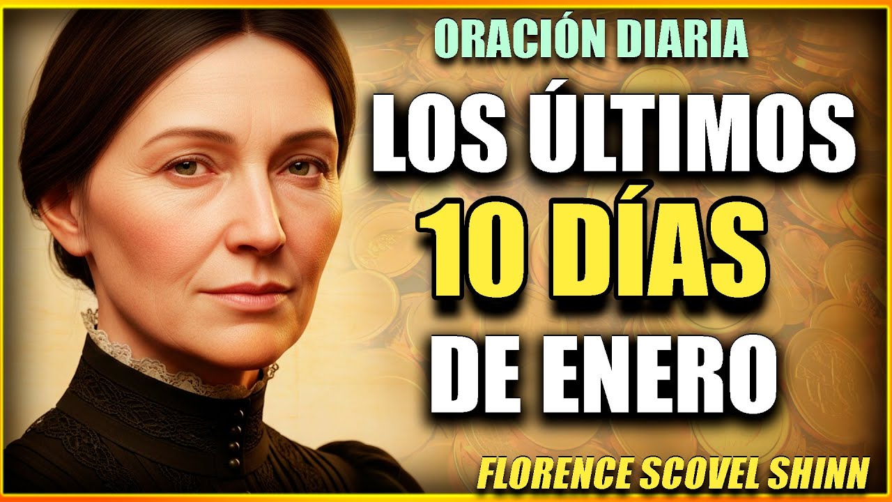 La LEY de los ÚLTIMOS 10 DÍAS de Enero Que No Te Han Contado – Florence Shinn