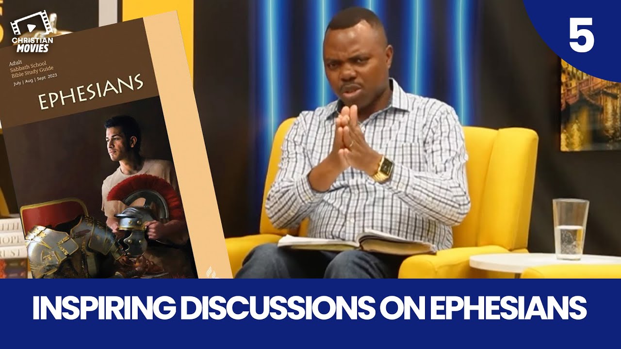 Christian Series I Inspirational discussions on Ephesians (Episode 5)