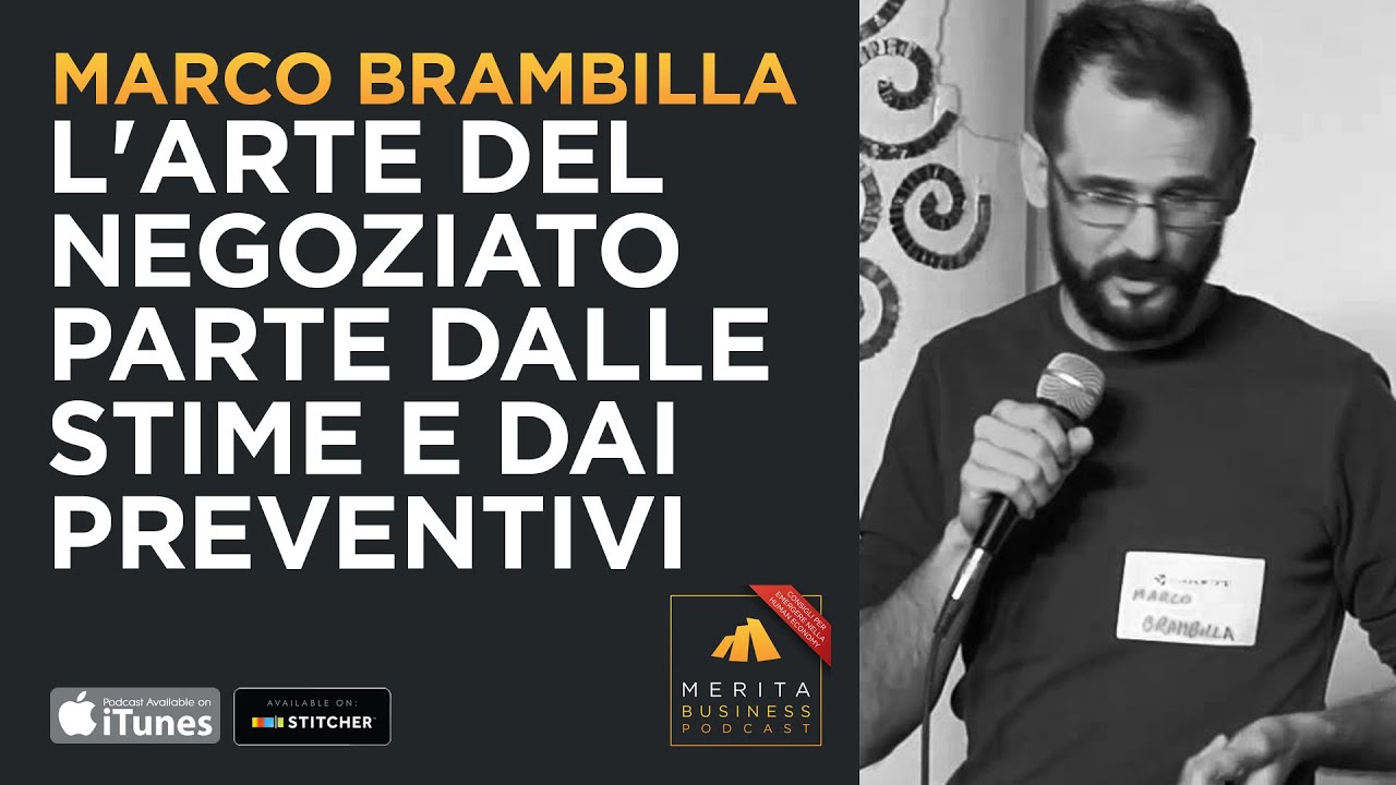 L'arte del negoziato parte dalle stime e dai preventivi - Ep. 23 - Intervista a Marco Brambilla