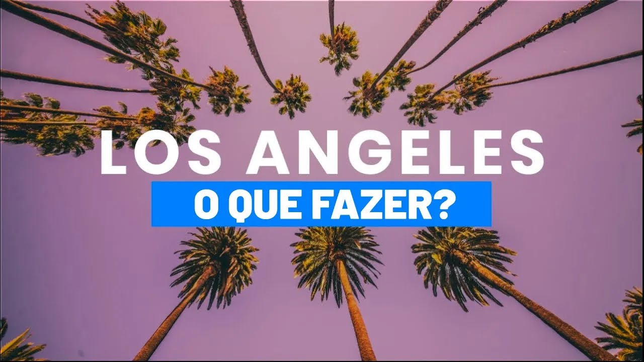 VISITEI OS PONTOS TURÍSTICOS MAIS FAMOSOS DE LOS ANGELES, NA CALIFÓRNIA - ROTEIRO COMPLETO EM 4 DIAS