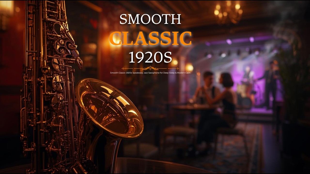 1920s Speakeasy Jazz for Sleep 🎷 Smoky Saxophone & Vintage Lounge Ambience #jazzmusic #classicjazz