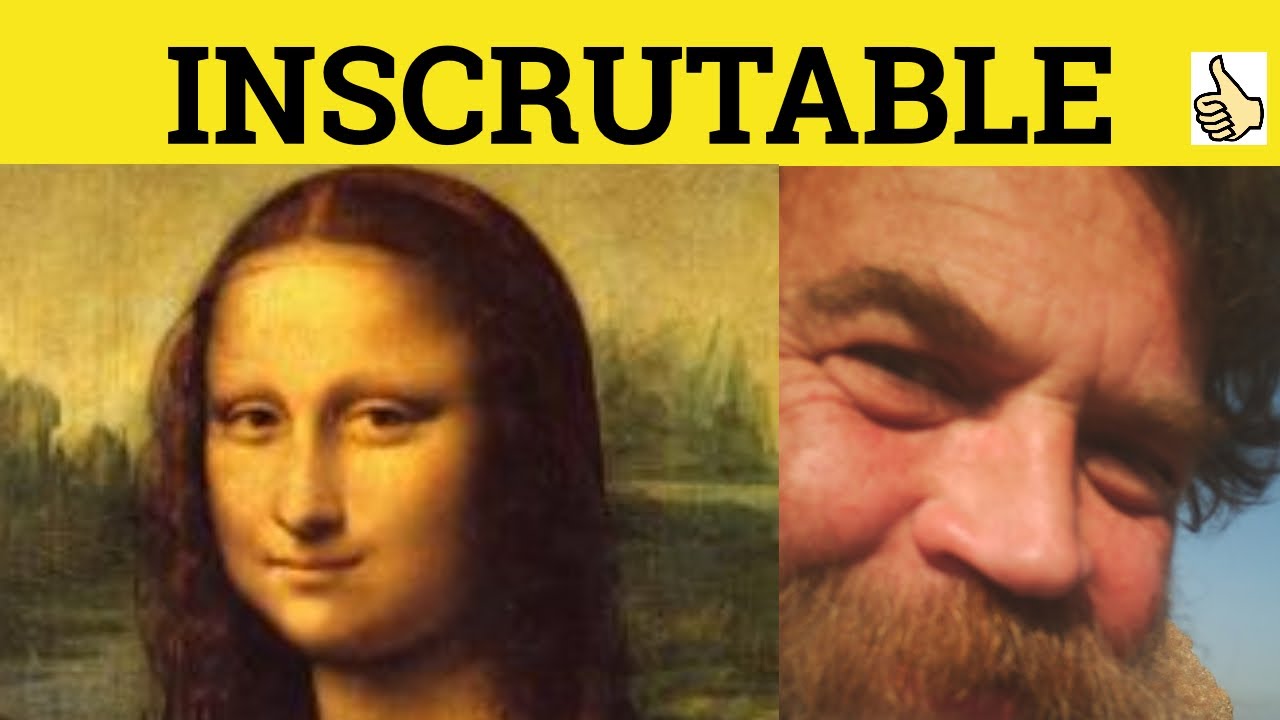 🔵 Inscrutable Meaning - Inscrutable Examples- Inscrutable Definition - Literary English Inscrutable