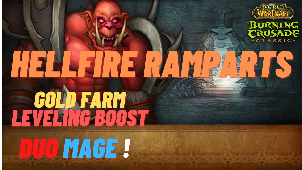 NEW BOOST ! Hellfire Ramparts  Duo mage  Leveling Boost ( TBC Gold farm + XP )
