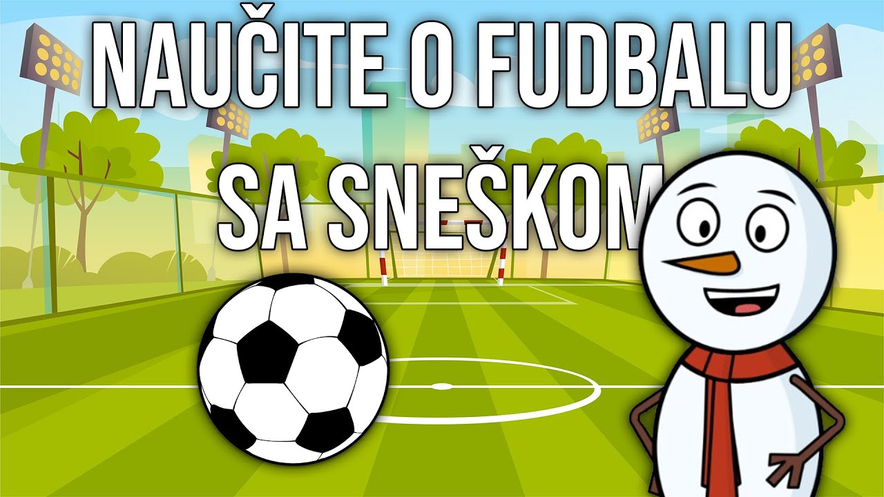 Naučite o Fudbalu sa Sneškom ! (Edukativni video za decu)