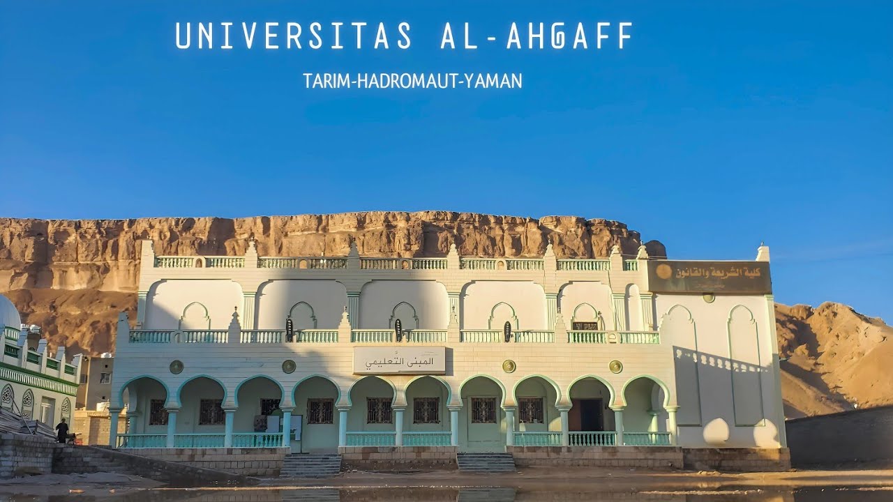UNIVERSITAS AL-AHGAFF YAMAN 🇾🇪 || PROFIL SINGKAT & SEJARAHNYA