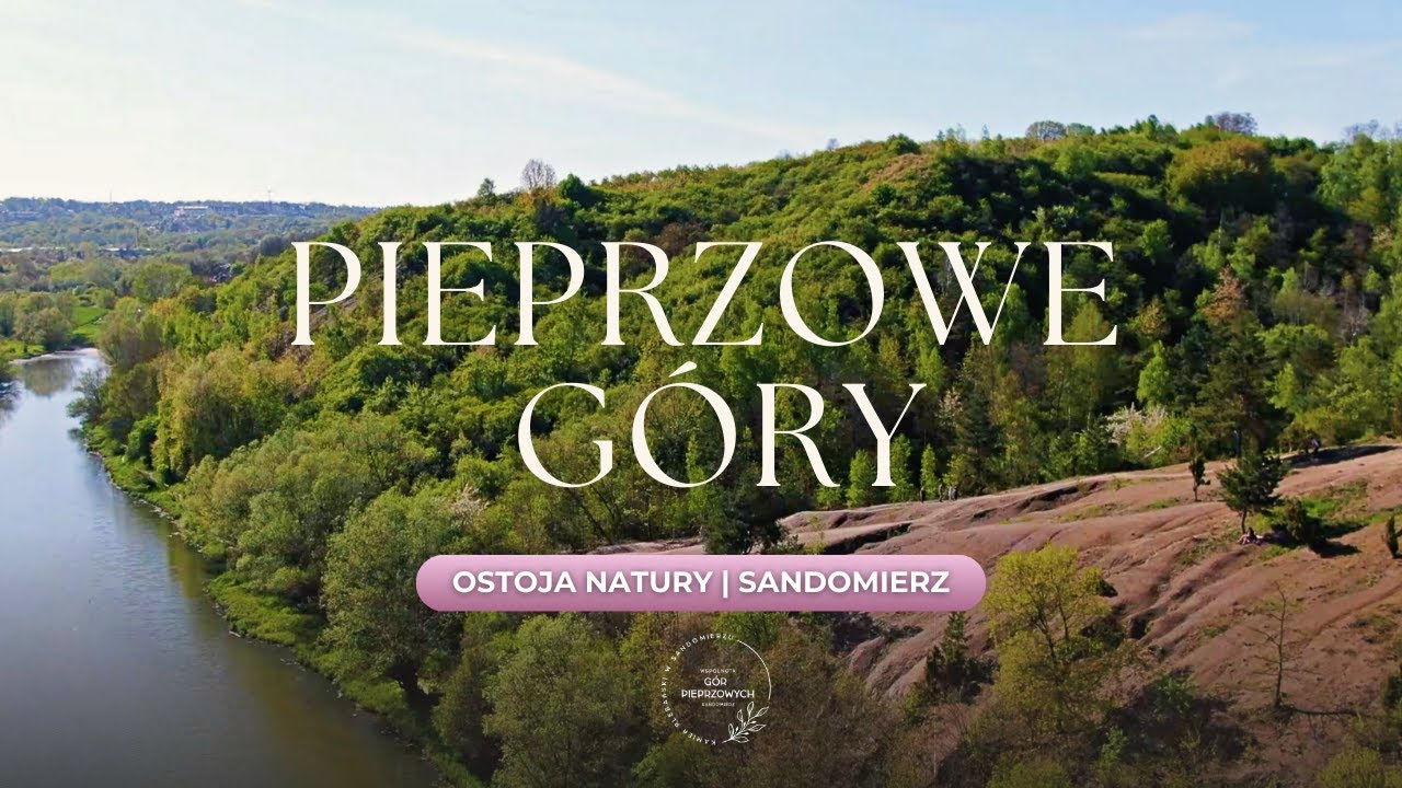 PIEPRZOWE GÓRY - Ostoja natury | Sandomierz