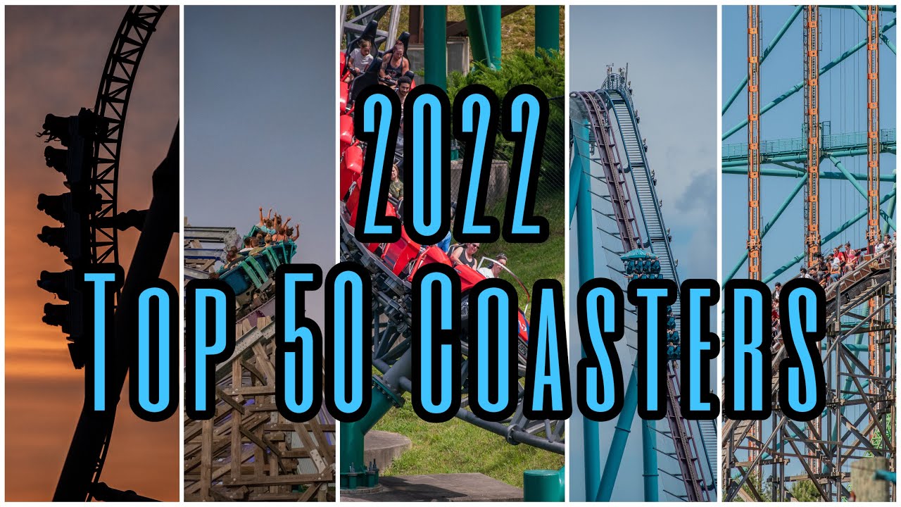 Top 50 Roller Coasters 2022