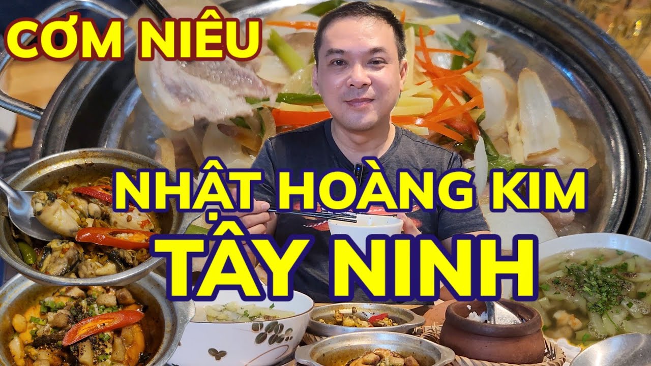 Tây Ninh có nhà hàng nào ngon? Thử quán Cơm niêu Nhật Hoàng Kim || Khám phá Tây Ninh || Nick Nguyen