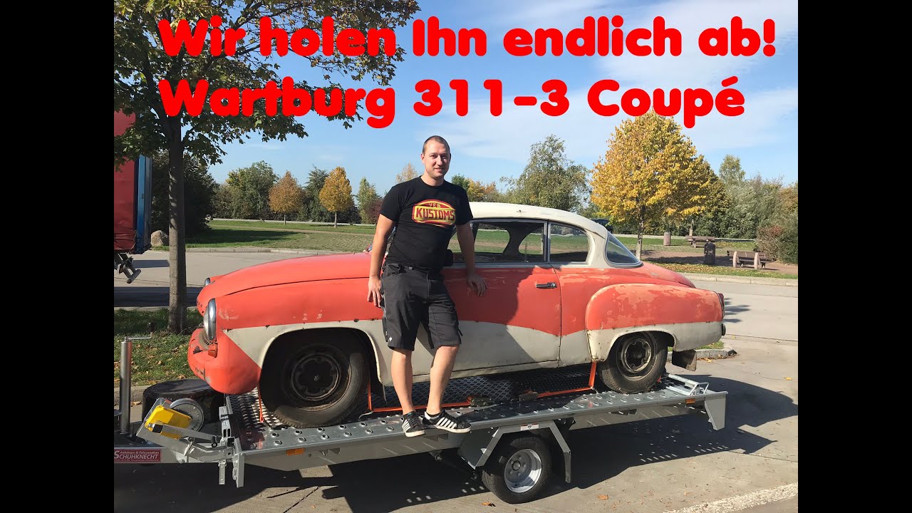 #1 Abholung und Bestandsaufnahme - Wartburg 311 Coupé Projekt