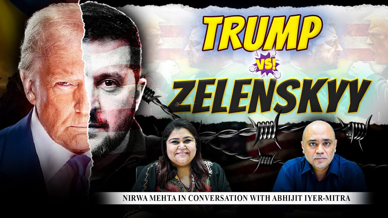 Trump vs Zelenskyy and India | Nirwa Mehta speaks to Abhijit Iyer-Mitra | The Pamphlet