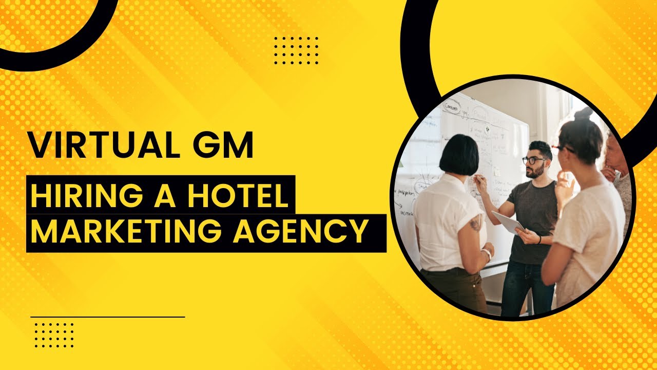 Hotel Marketing: Questions To Ask Before Hiring A Hotel Marketing Agency
