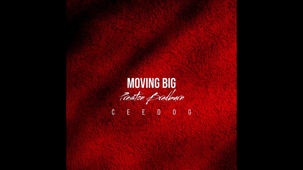 Moving Big ft. CEEDOG
