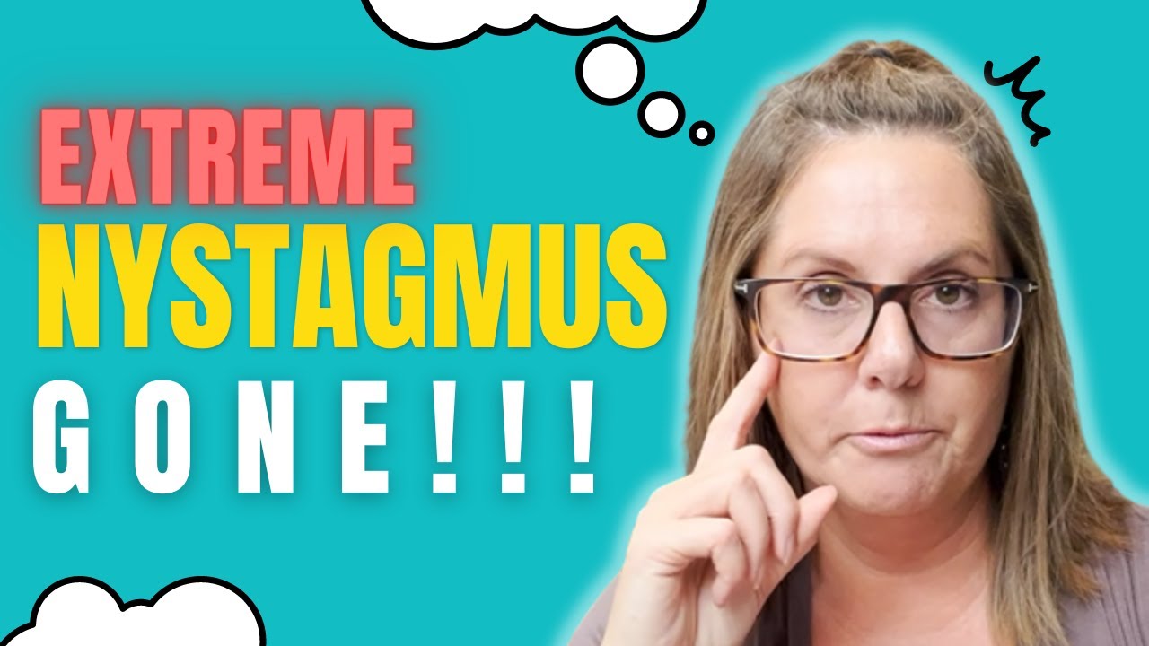 Extreme Nystagmus Eliminated in 90 days - Vision Therapy