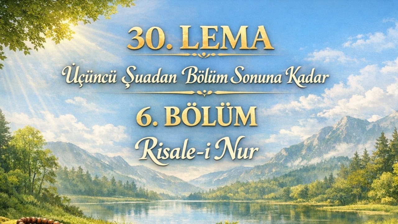 30. Lema, Üçüncü Şuadan Bölüm Sonuna Kadar, Risale-i Nur
