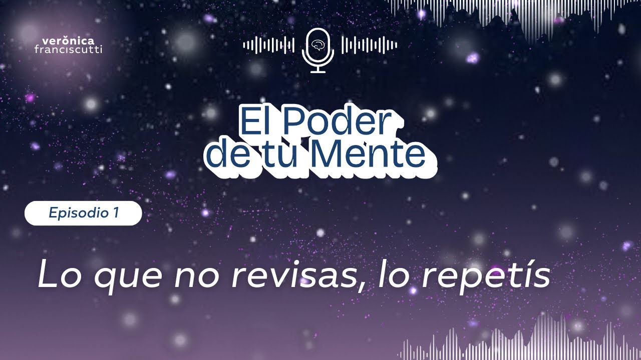 T3 Episodio 1: Lo que no revisás, lo repetís