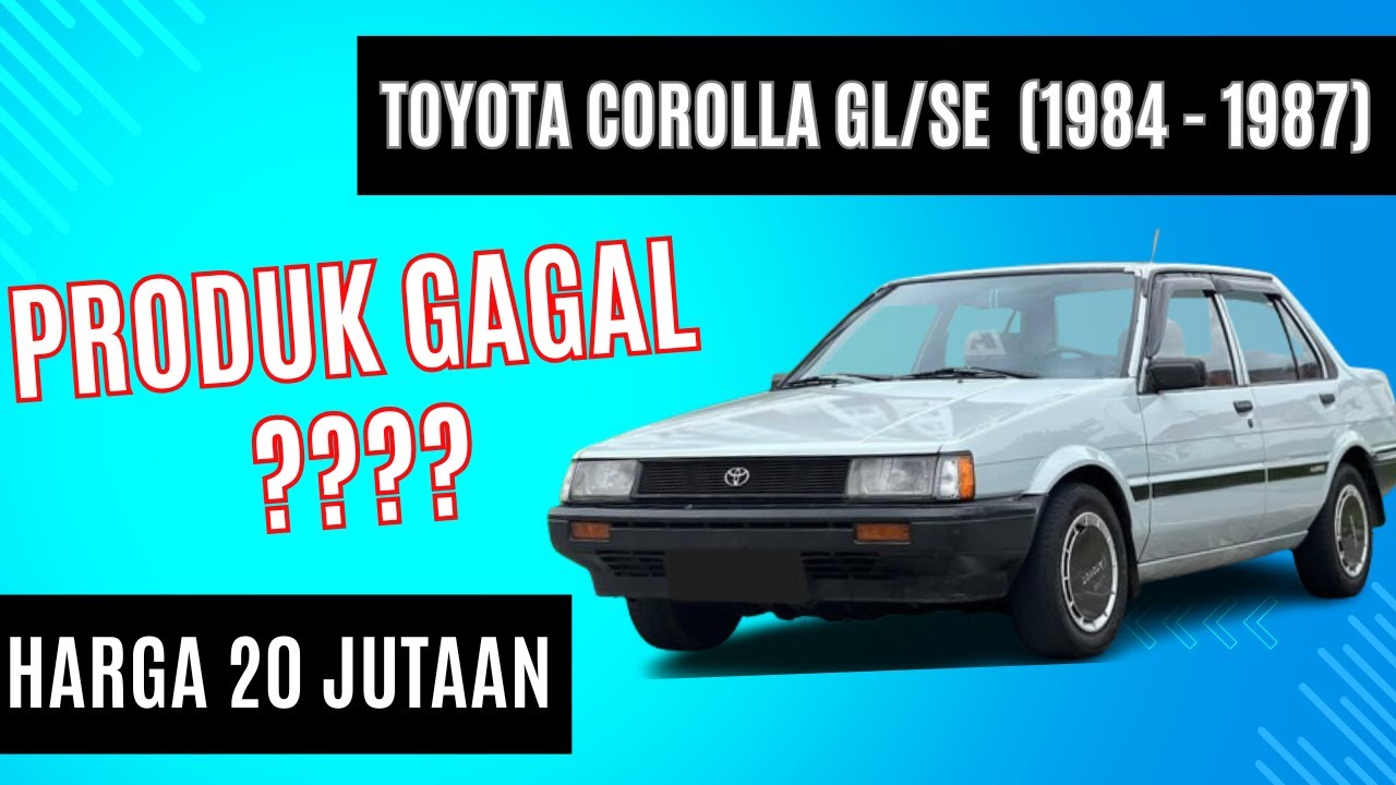 Ulasan Singkat Corolla GL / SE (AE80-EE80) 1984-1987