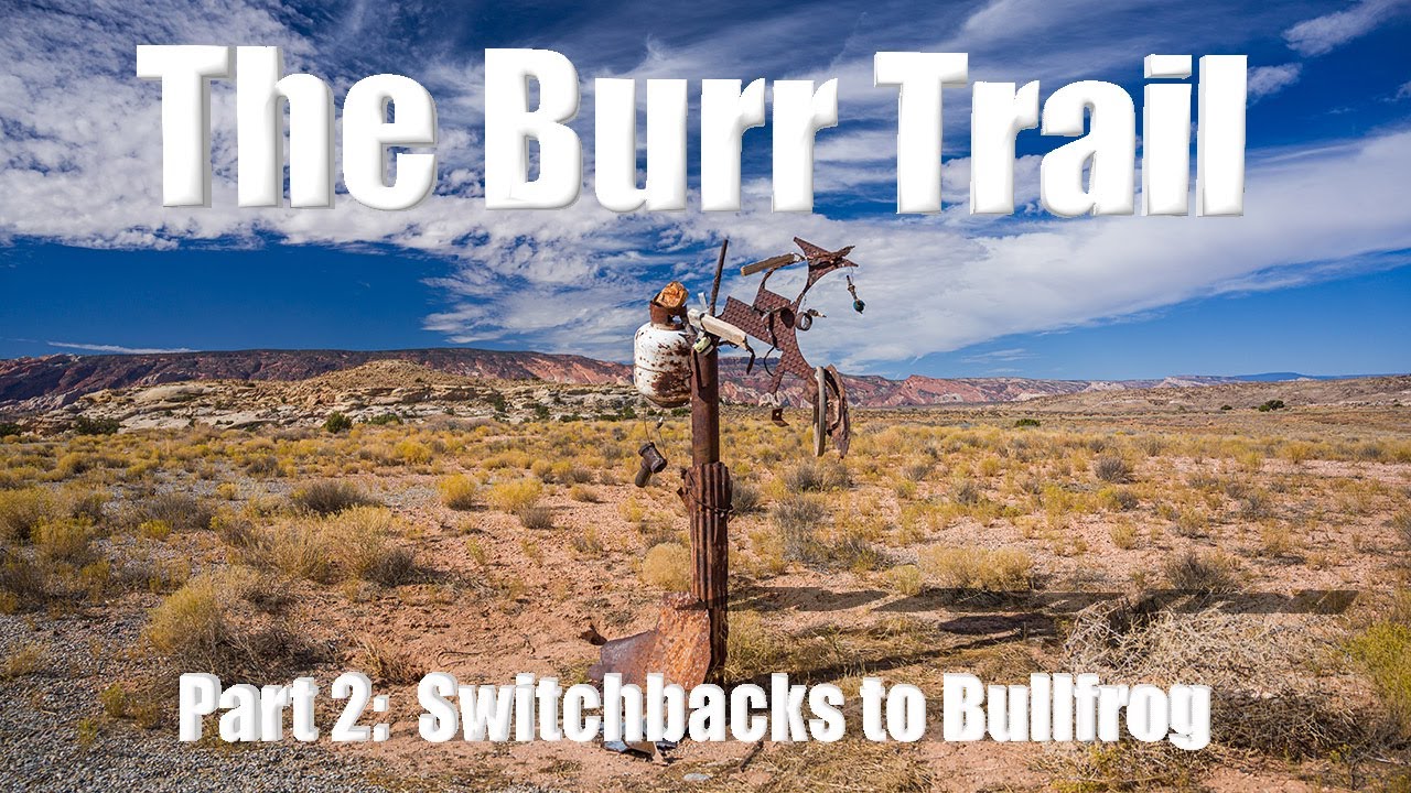 Burr Trail: Switchbacks to Bullfrog