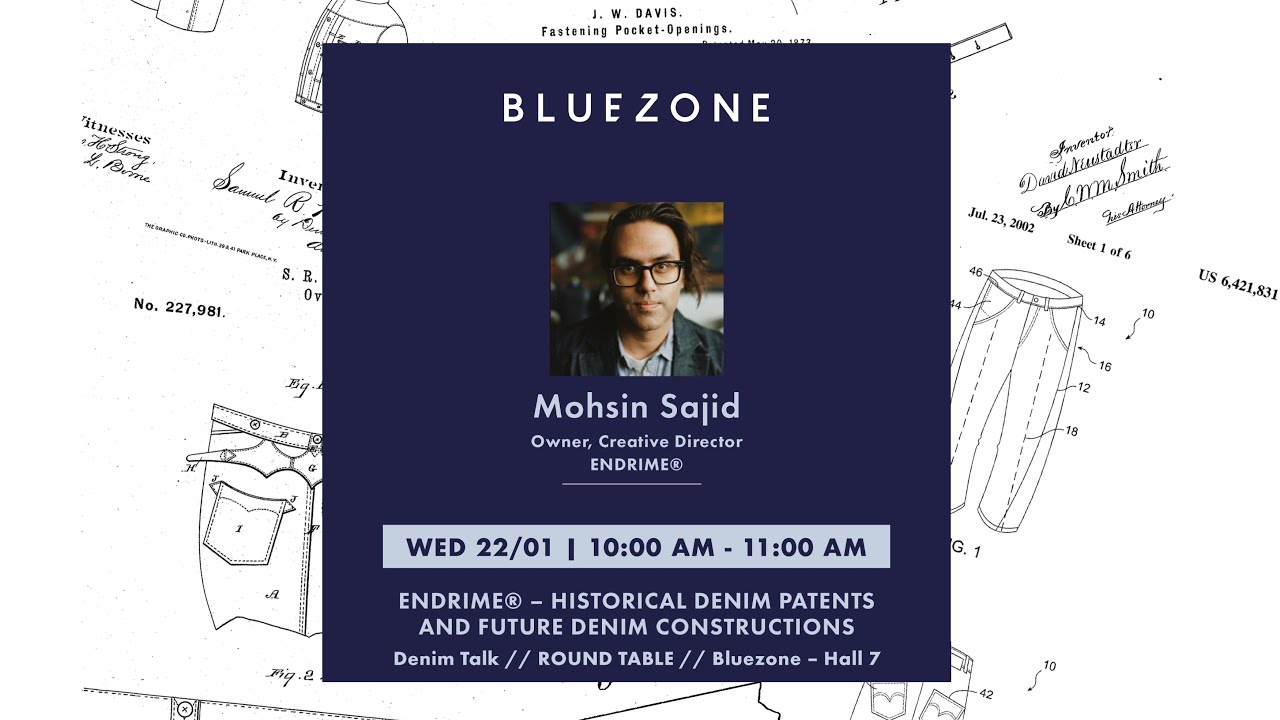 BLUEZONE HISTORICAL DENIM PATENTS LECTURE by MOHSIN SAJID from ENDRIME®