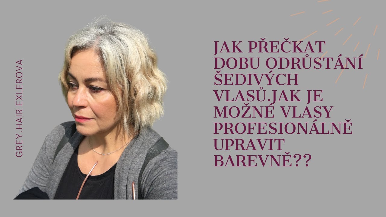 JAK PŘEČKAT ODRUST&Aacute;N&Iacute; &Scaron;EDIV&Yacute;CH VLASU.CO MUŽE UDĚLAT KADEŘN&Iacute;K