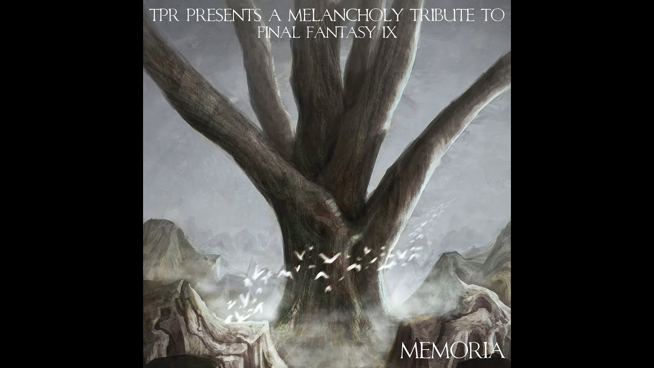 TPR - Memoria: A Melancholy Tribute To Final Fantasy IX (2014) Full Album