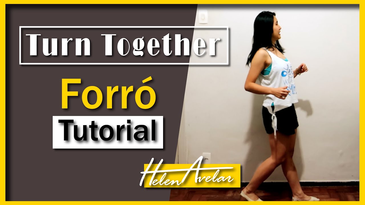 HOW TO DANCE FORRÓ - TURN TOGETHER WITH PARTNER (Forró Dance Tutorial) | Helen Avelar
