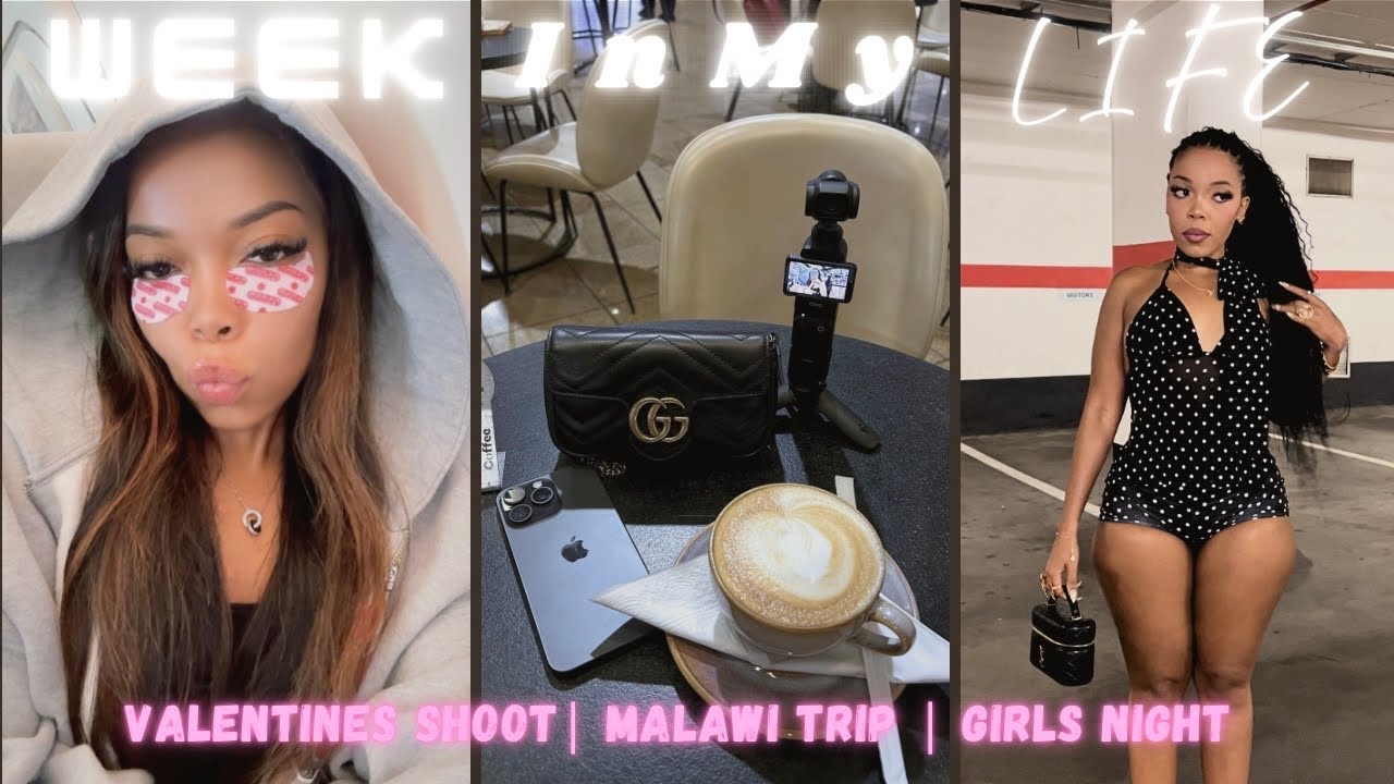 SPEND THE WEEK W/ ME😍: Valentines Shoot / Girls Night / Malawi Trip / Venting & more
