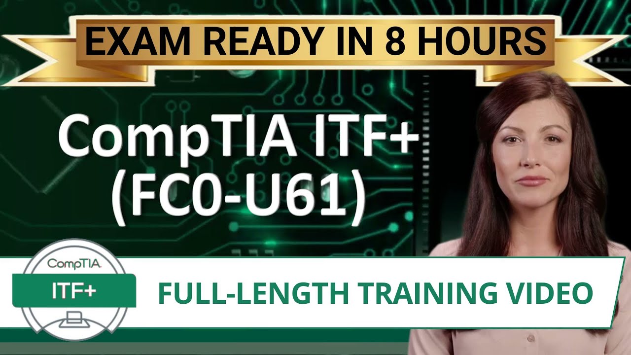 CompTIA ITF+ (FC0-U61) - Full-Length Training Video -  Provided FREE By Certification Cynergy