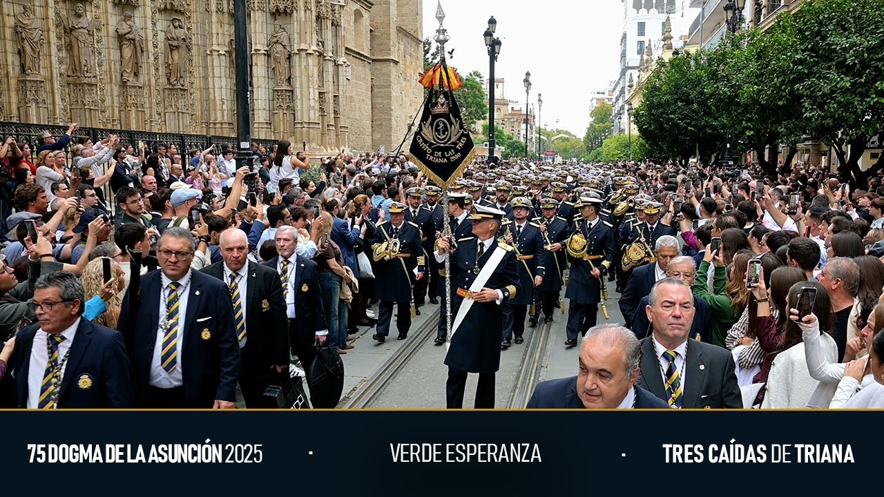 Verde Esperanza | 75 Dogma de la Asunción | Tres Caídas de Triana 2025