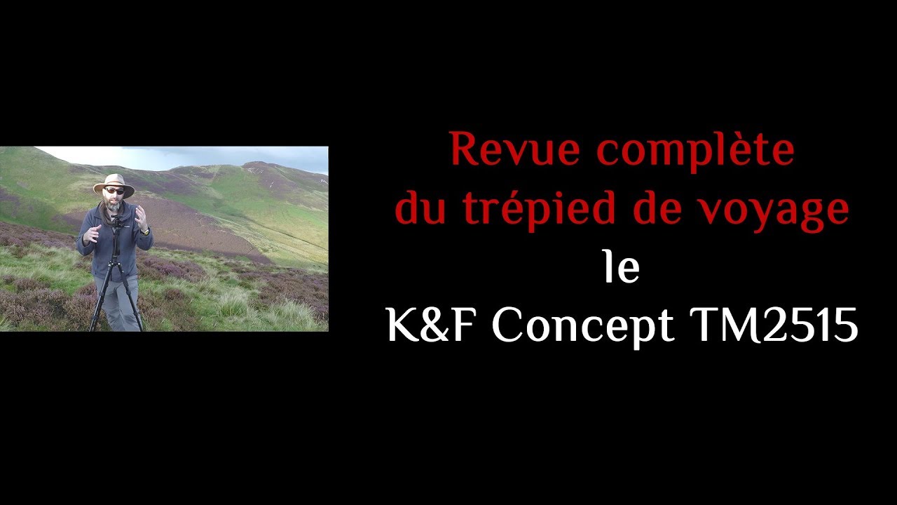 Revue complète du trépied de voyage K&F Concept TM2515