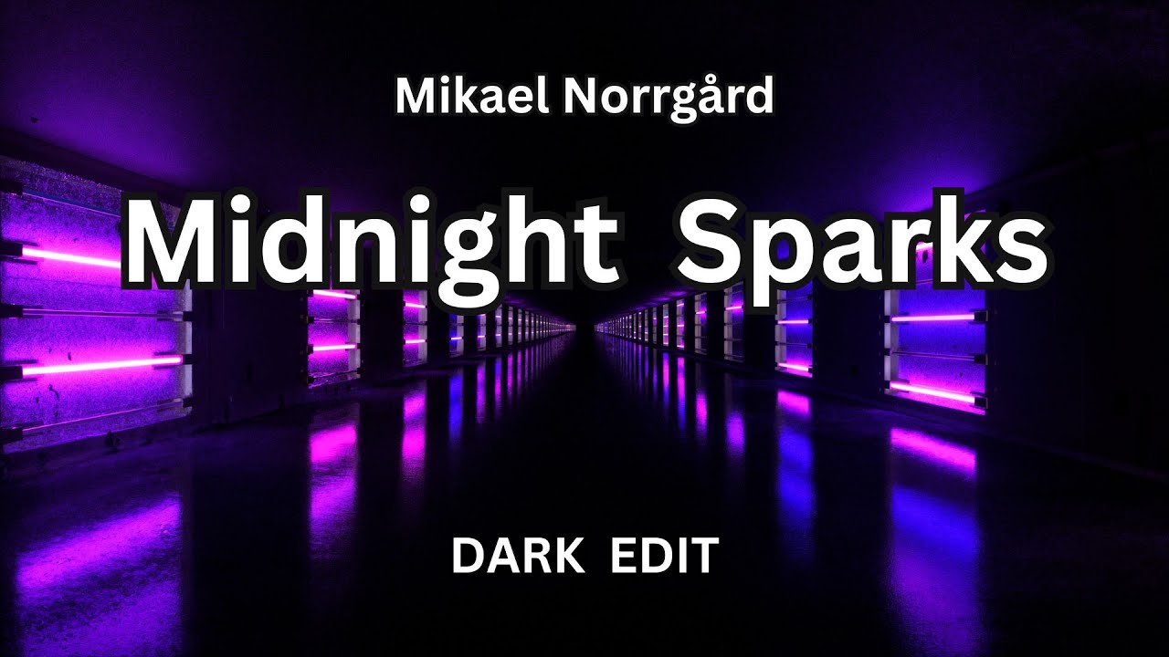 Midnight Sparks (DARK Edit)