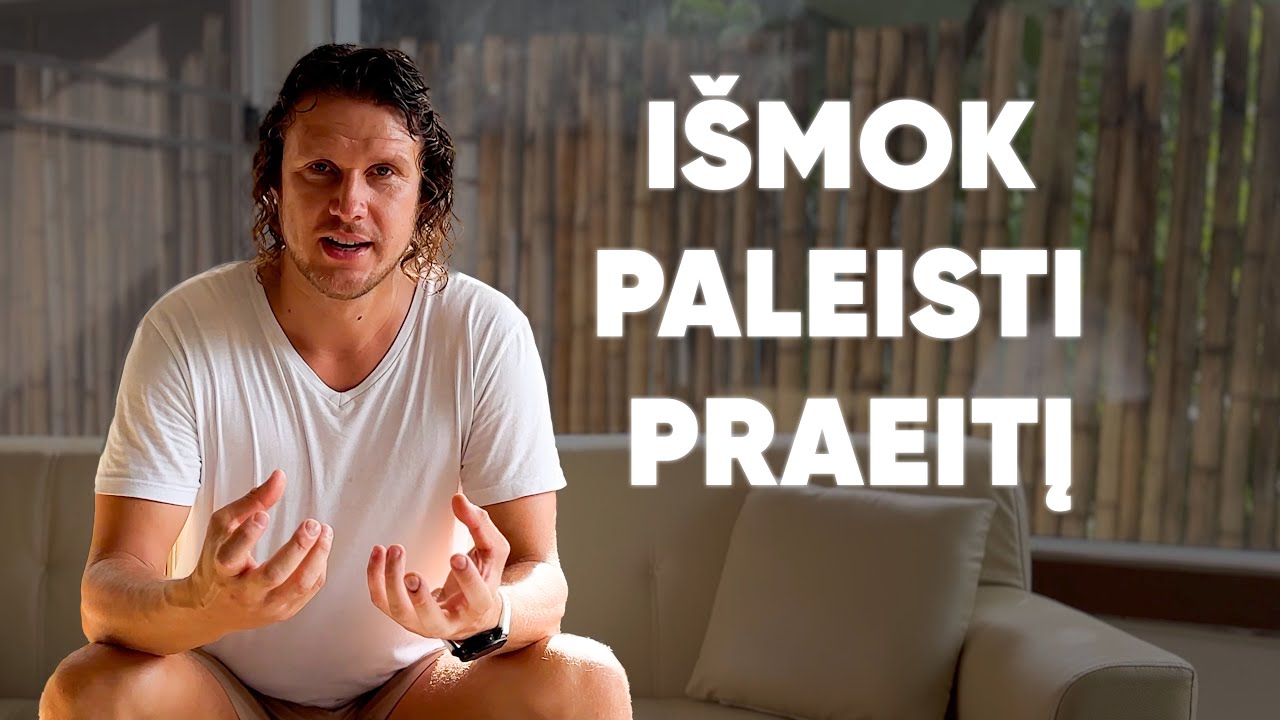 Praeitis kontroliuoja Tavo dabartį?