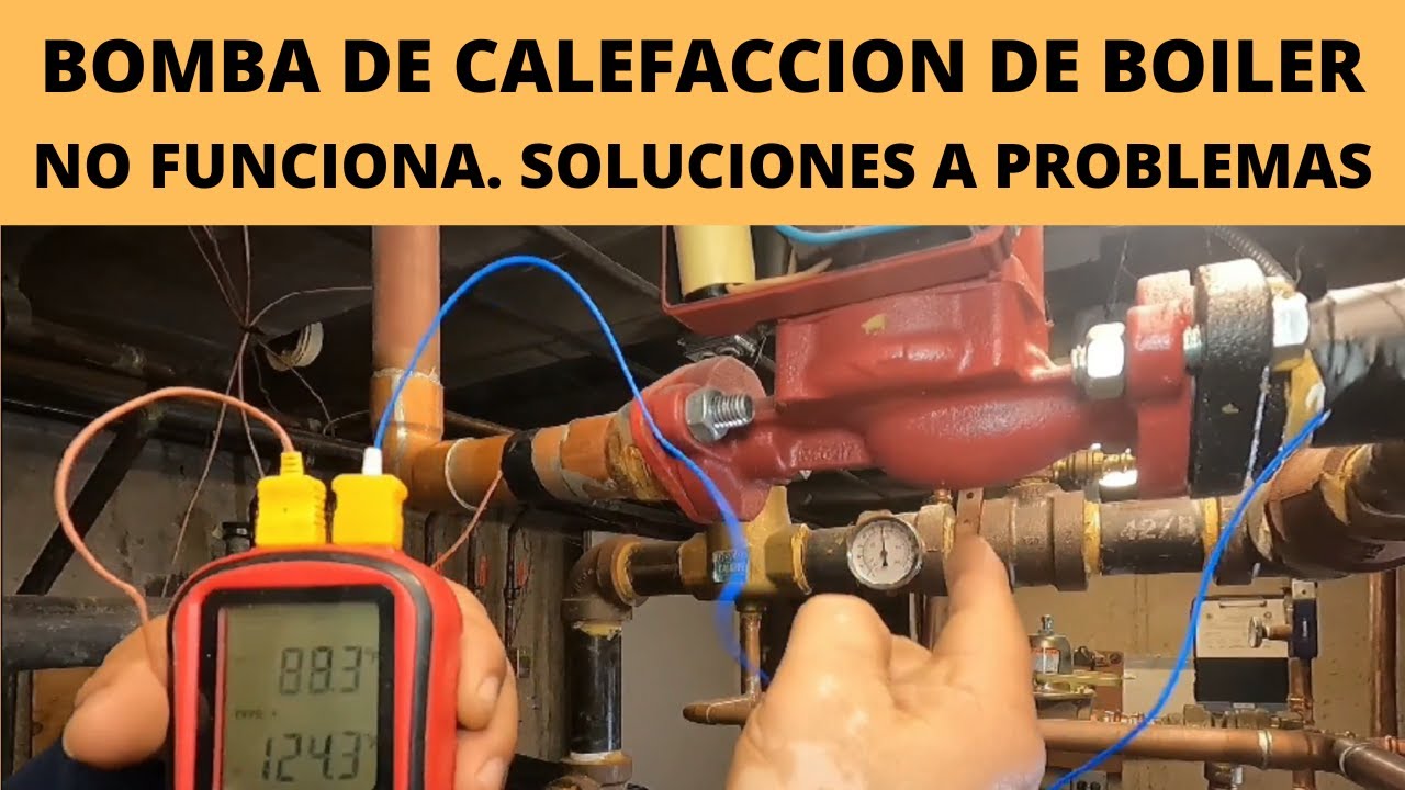 BOMBA DE CALEFACCION DE BOILER NO FUNCIONA.SOLUCIONES A PROBLEMAS