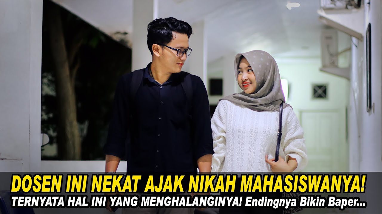 DOSEN INI NEKAT AJAK NIKAH MAHASISWINYA! TERNYATA HAL INI YG MENGHALALNGINYA! Endingnya Bikin Bapet