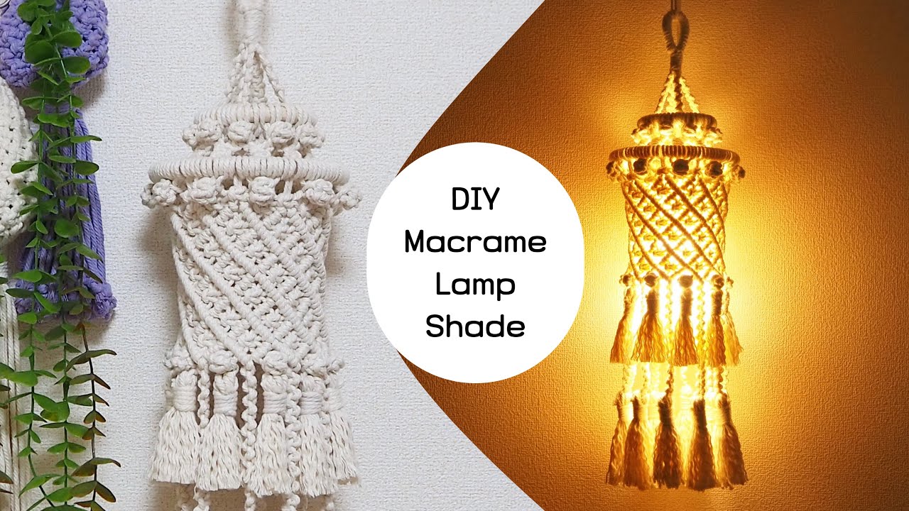 DIY Macrame Lamp Shade Hanging | มาคราเม่โคมไฟแบบห้อย