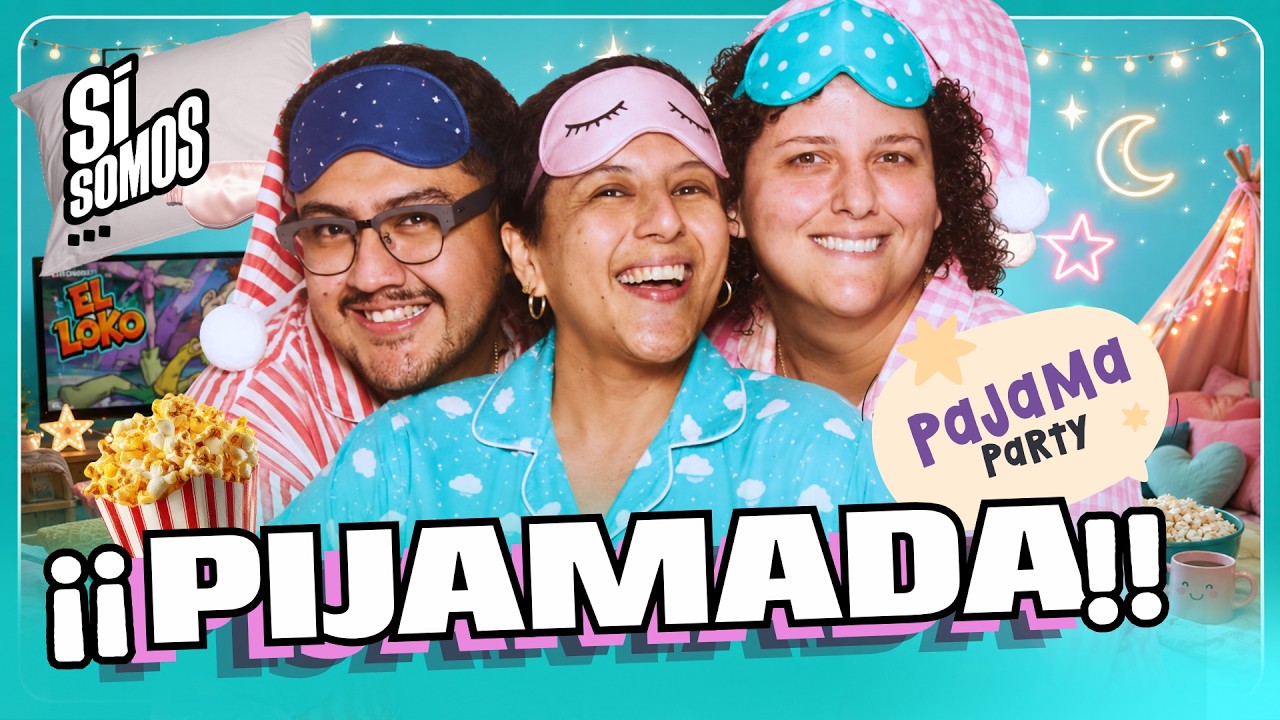 TENEMOS NUESTRA PIJAMADA!| SI SOMOS