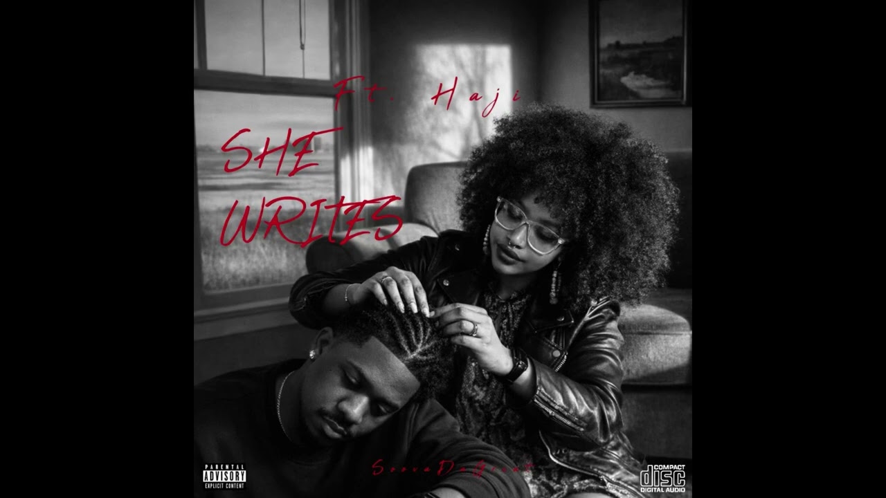 SoovaDaGreat - She Writes FT. Haji