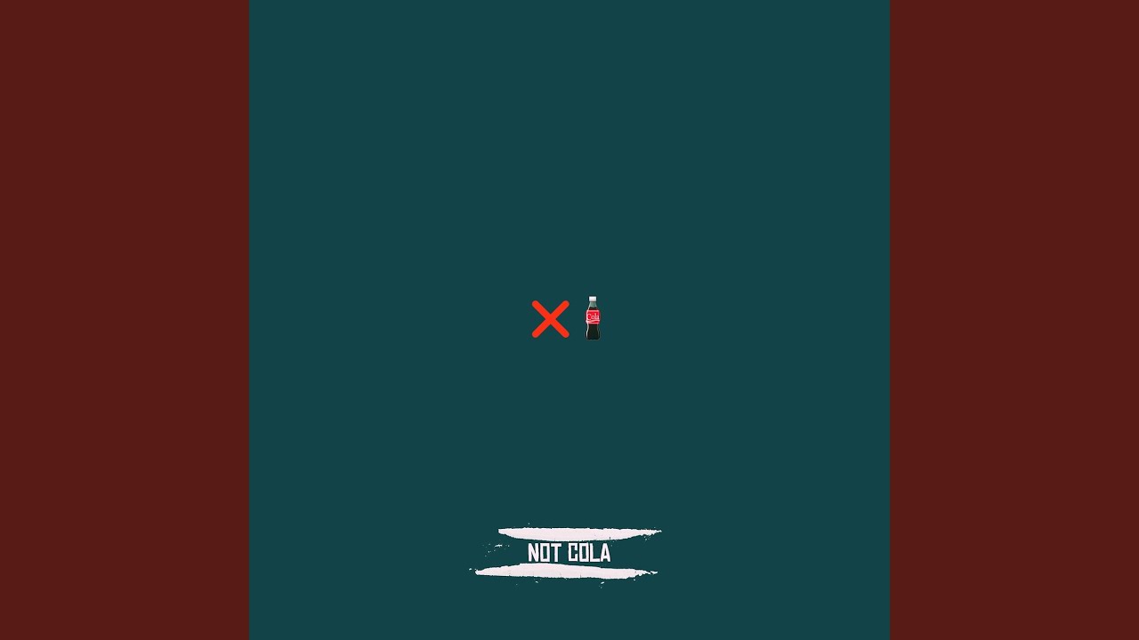 Not Cola