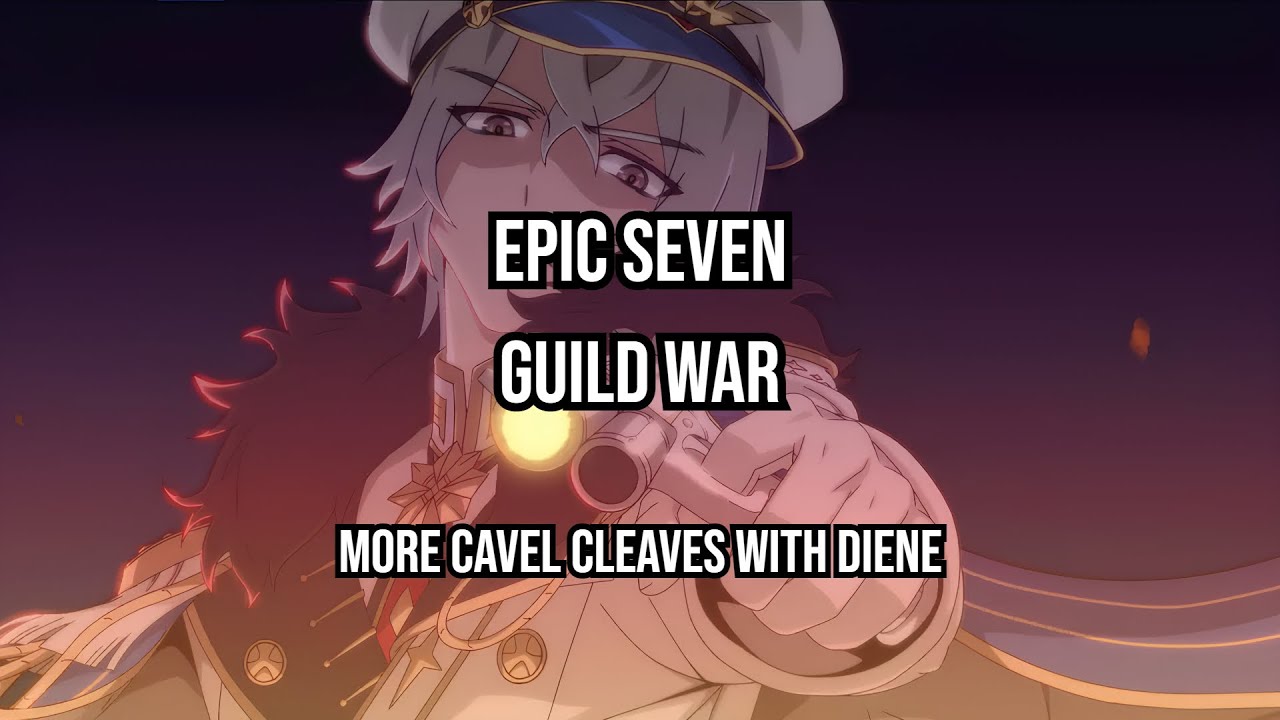 Epic Seven Guild War | BREAKER (Global) vs 血色玫瑰 (Global) | Cavel Diene combo