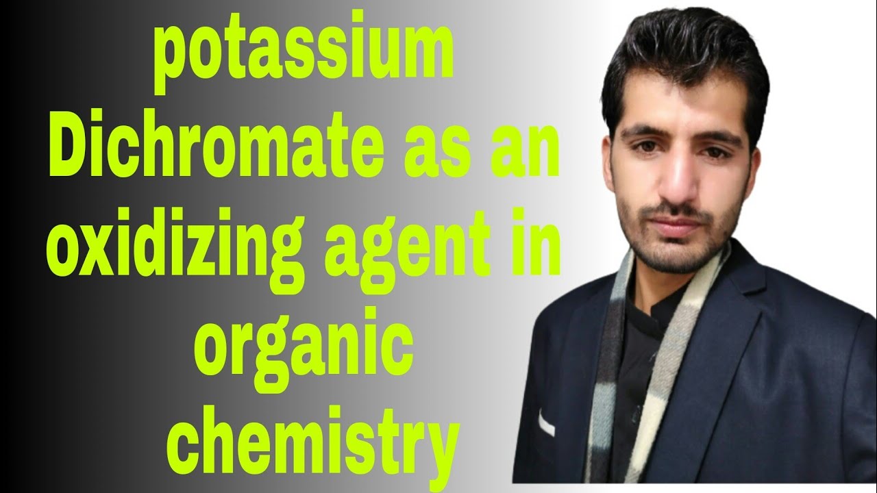 Potassium Dichromate is an oxidizing agent in organic chemistry