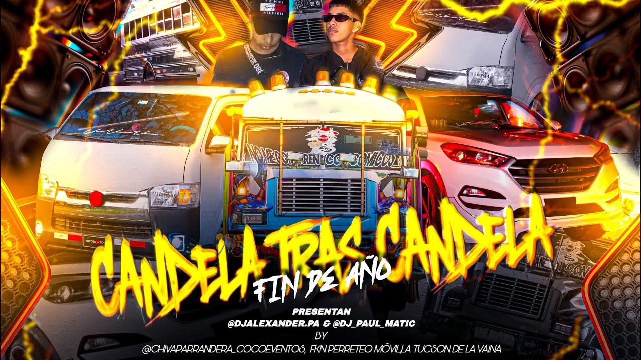 CANDELA TRAS CANDELA FIN DE AÑO BY @DJALEXANDER.PA FT @DJ_PAUL_MATIC 🔥🔥🔥