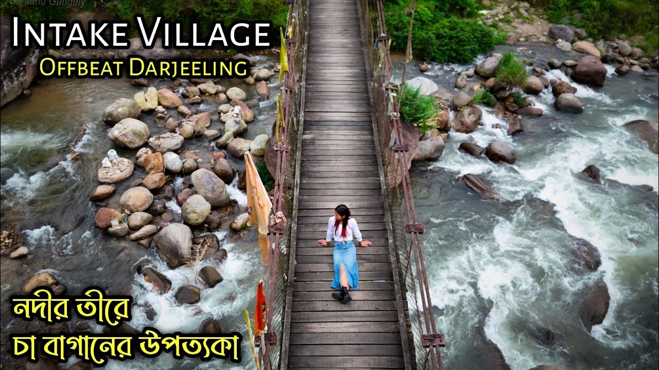Intake Village, Cedar Tea Garden & Balason River ~ Darjeeling ↑ Travel Vlog #221