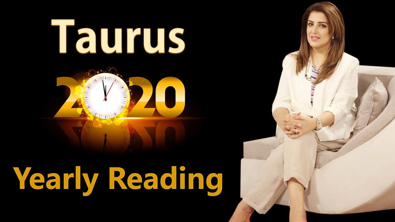 YEARLY HOROSCOPE 2020, TAURUS YEARLY FORECAST, TAURUS YEARLY READING, TAURUS 2020 YEARLY READING