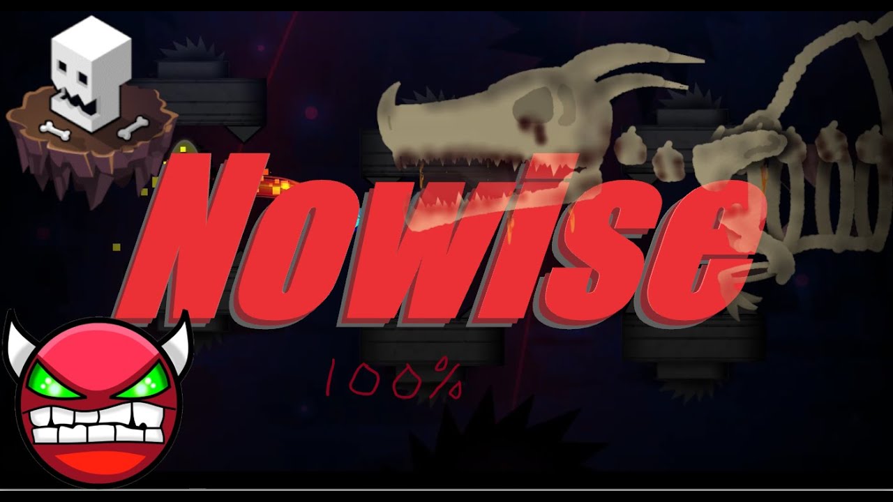 Nowise 100% (Hard Demon by Darwin)