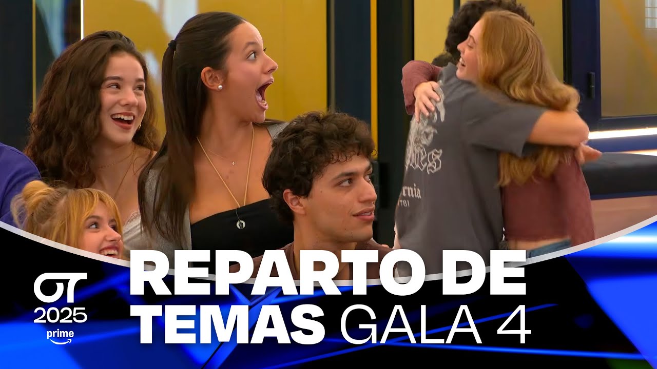 REPARTO DE TEMAS | GALA 4 | OT 2025